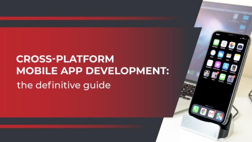 Cross-Platform Mobile Development: Your Supreme Guide