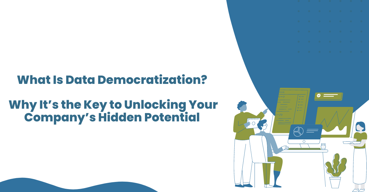 Data Democratization | What is Data Democratization?