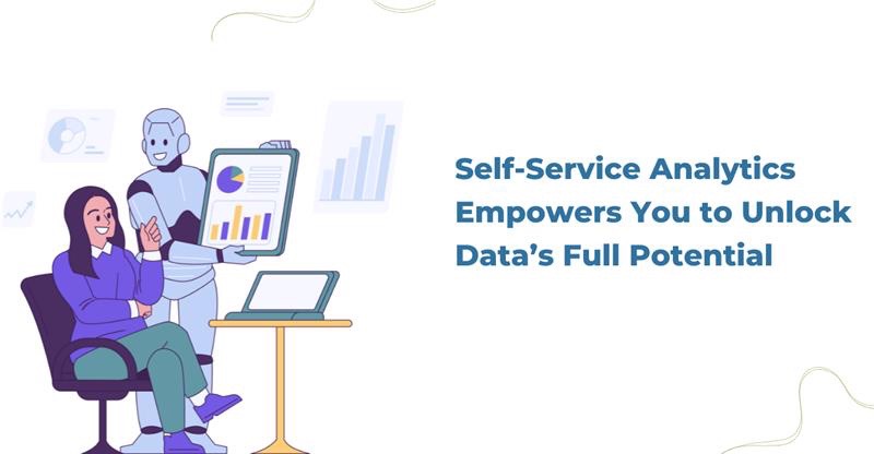 Self Service Analytics | What is Self Service Analytics?