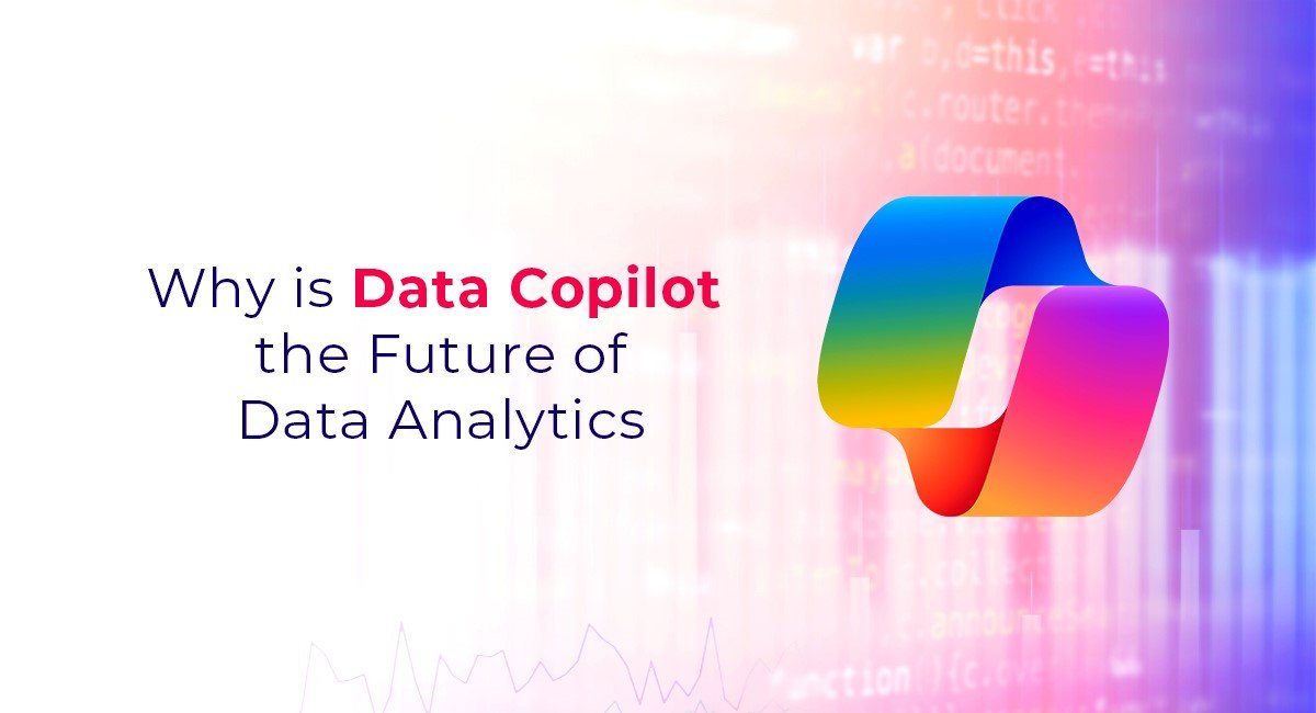 Why is Data Copilot the Future of Data Analytics