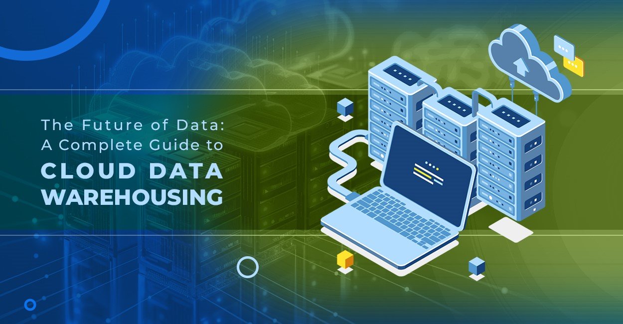 The Future of Data: Cloud Data Warehouse